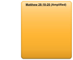Matthew 28:18-20 (Amplified)