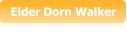 Elder Dorn Walker