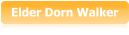 Elder Dorn Walker