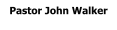 Pastor John Walker