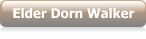 Elder Dorn Walker